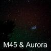 M45 & Aurora Borealis